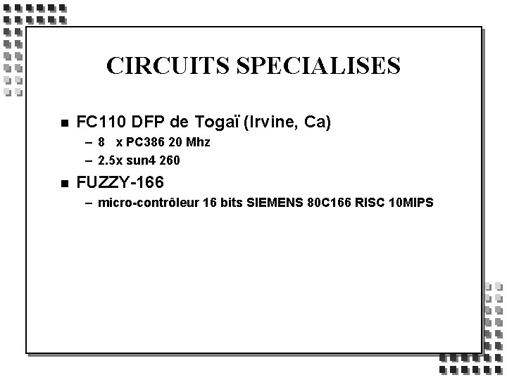 CIRCUITS SPECIALISES n FC 110 DFP de Togaï (Irvine, Ca) – 8 x PC