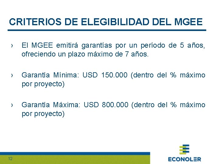 CRITERIOS DE ELEGIBILIDAD DEL MGEE › El MGEE emitirá garantías por un período de