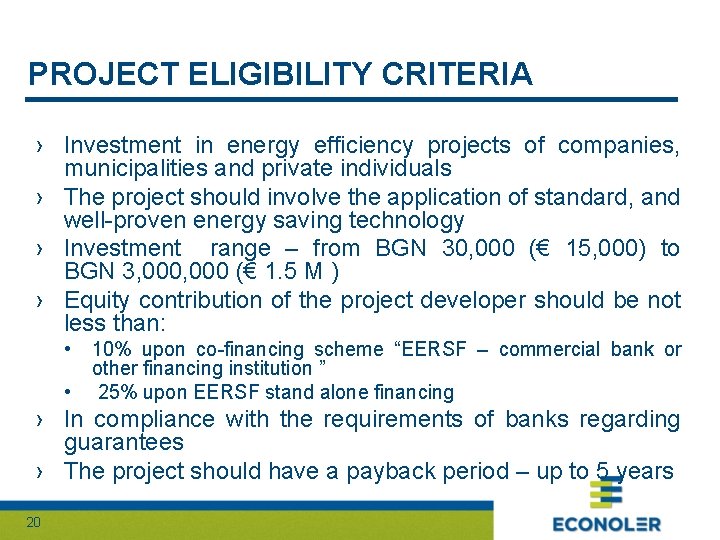 PROJECT ELIGIBILITY CRITERIA › Investment in energy efficiency projects of companies, municipalities and private