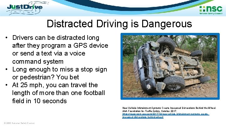 Distracted Driving is Dangerous • Drivers can be distracted long after they program a