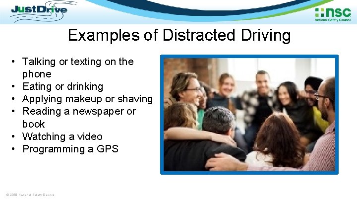 Examples of Distracted Driving • Talking or texting on the phone • Eating or