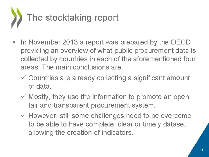 The stocktaking report • In November 2013 a report was prepared by the OECD