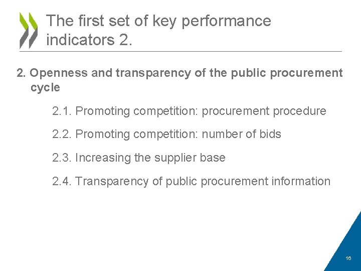 The first set of key performance indicators 2. 2. Openness and transparency of the