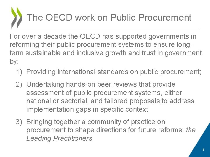The OECD work on Public Procurement For over a decade the OECD has supported