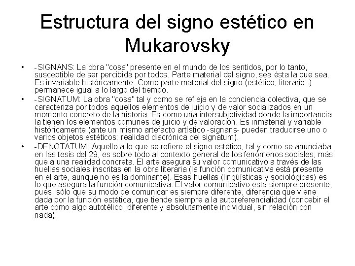 Estructura del signo estético en Mukarovsky • • • -SIGNANS: La obra "cosa" presente