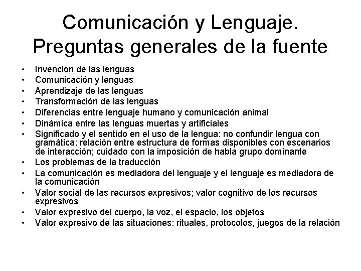 Comunicación y Lenguaje. Preguntas generales de la fuente • • • Invencion de las