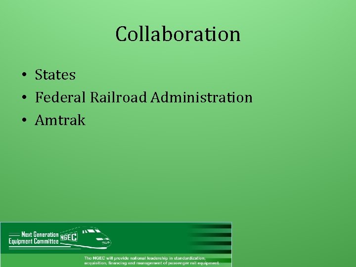 Collaboration • States • Federal Railroad Administration • Amtrak 