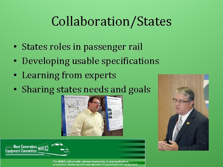 Collaboration/States • • States roles in passenger rail Developing usable specifications Learning from experts