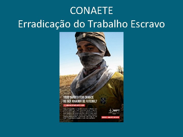 CONAETE Erradicação do Trabalho Escravo 