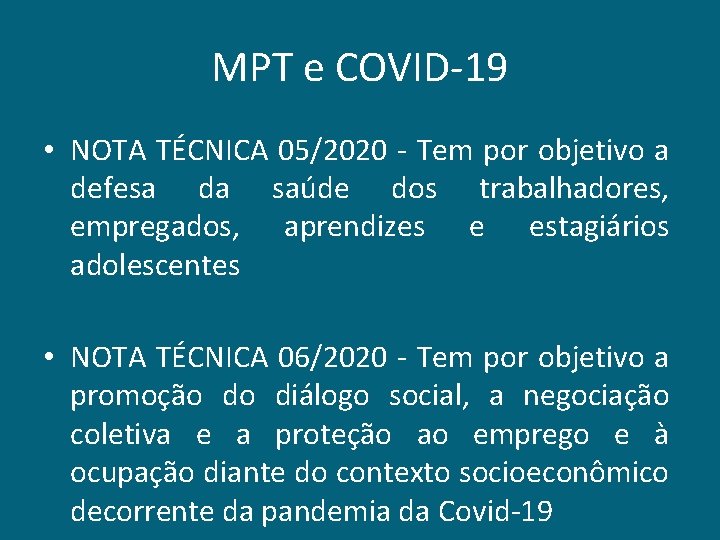 MPT e COVID-19 • NOTA TÉCNICA 05/2020 - Tem por objetivo a defesa da