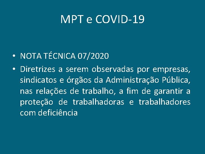 MPT e COVID-19 • NOTA TÉCNICA 07/2020 • Diretrizes a serem observadas por empresas,