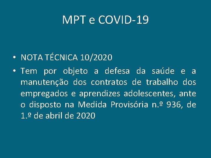 MPT e COVID-19 • NOTA TÉCNICA 10/2020 • Tem por objeto a defesa da