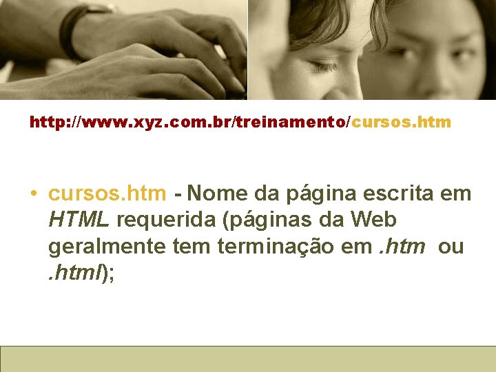 http: //www. xyz. com. br/treinamento/cursos. htm • cursos. htm - Nome da página escrita