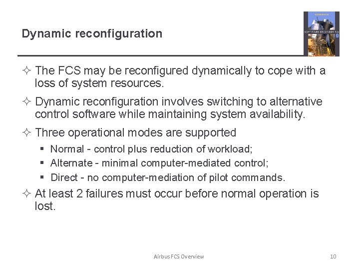 Dynamic reconfiguration ² The FCS may be reconfigured dynamically to cope with a loss