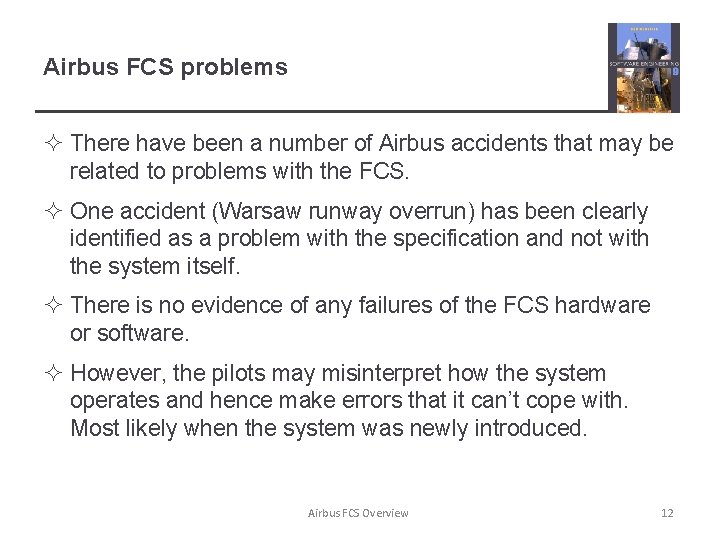 Airbus FCS problems ² There have been a number of Airbus accidents that may
