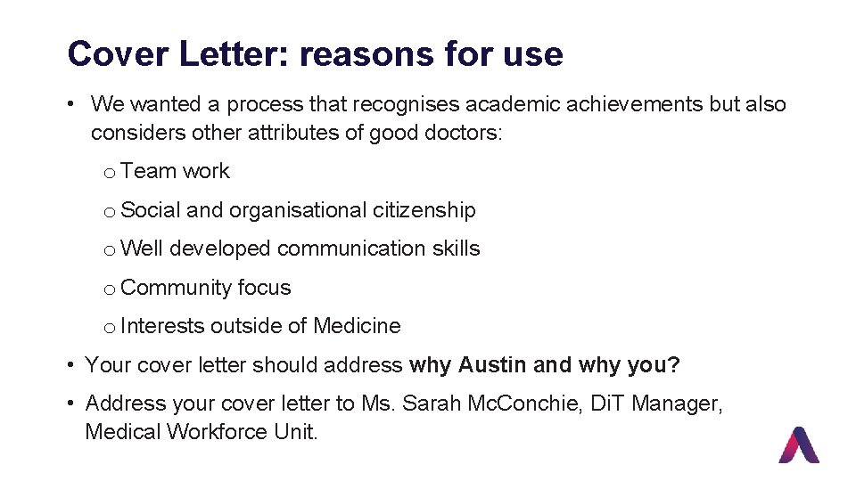 Cover Letter: reasons for use • We wanted a process that recognises academic achievements
