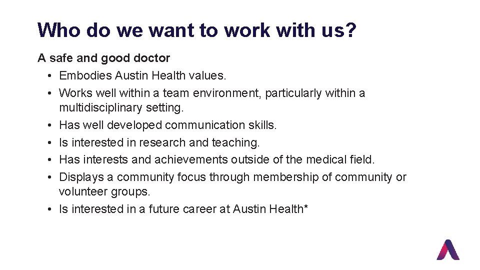 Who do we want to work with us? A safe and good doctor •