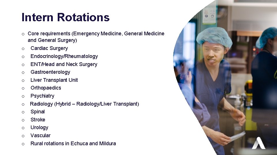 Intern Rotations o Core requirements (Emergency Medicine, General Medicine and General Surgery) o Cardiac