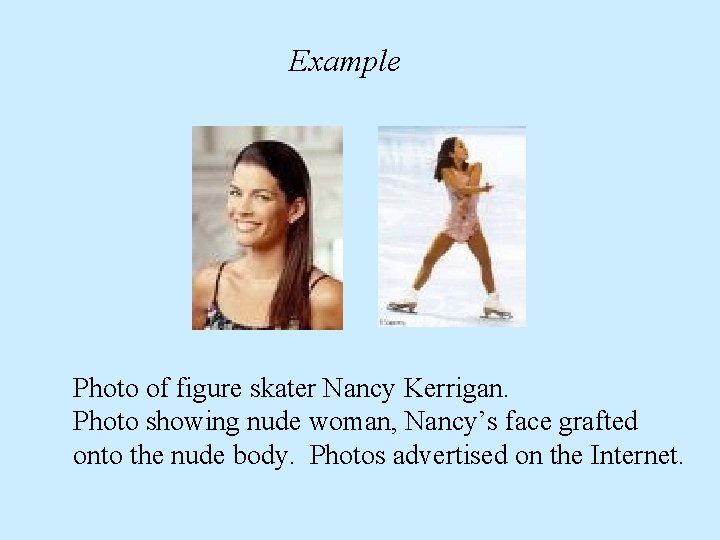 Example Photo of figure skater Nancy Kerrigan. Photo showing nude woman, Nancy’s face grafted