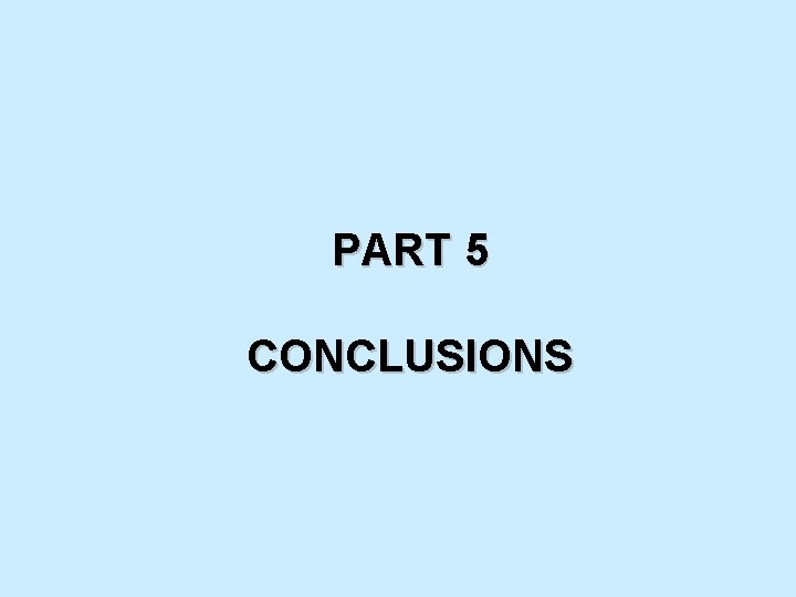 PART 5 CONCLUSIONS 