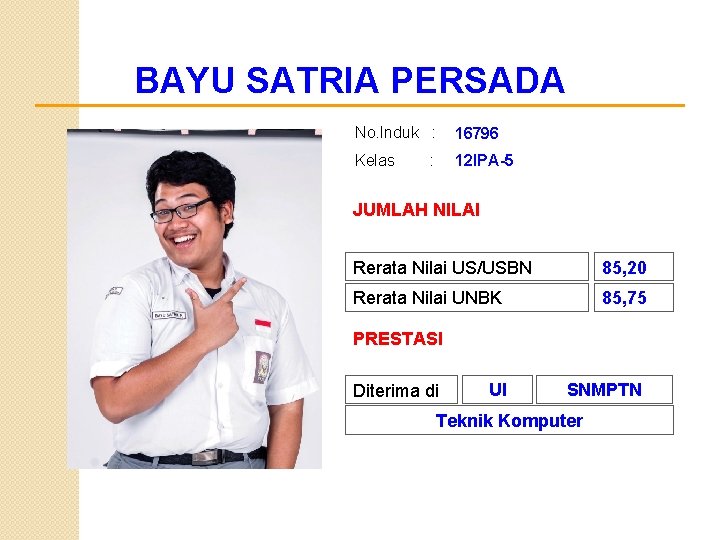 BAYU SATRIA PERSADA No. Induk : 16796 Kelas 12 IPA-5 : JUMLAH NILAI Rerata