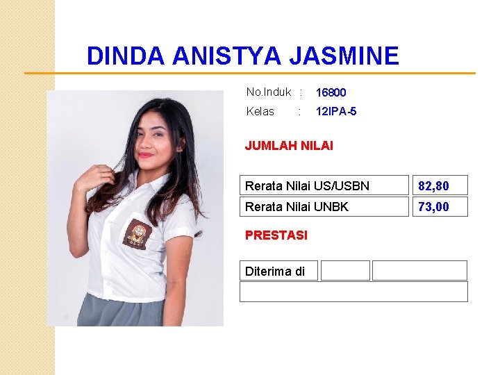 DINDA ANISTYA JASMINE No. Induk : 16800 Kelas 12 IPA-5 : JUMLAH NILAI Rerata