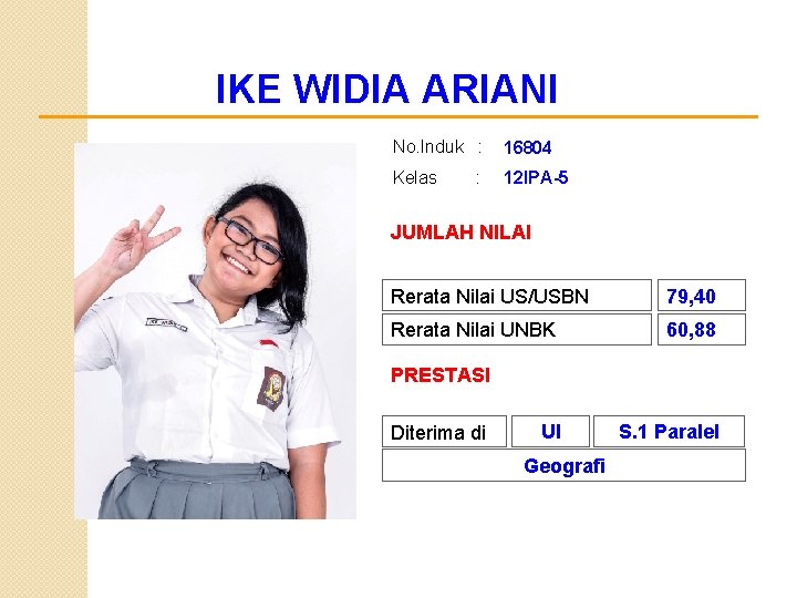 IKE WIDIA ARIANI No. Induk : 16804 Kelas 12 IPA-5 : JUMLAH NILAI Rerata