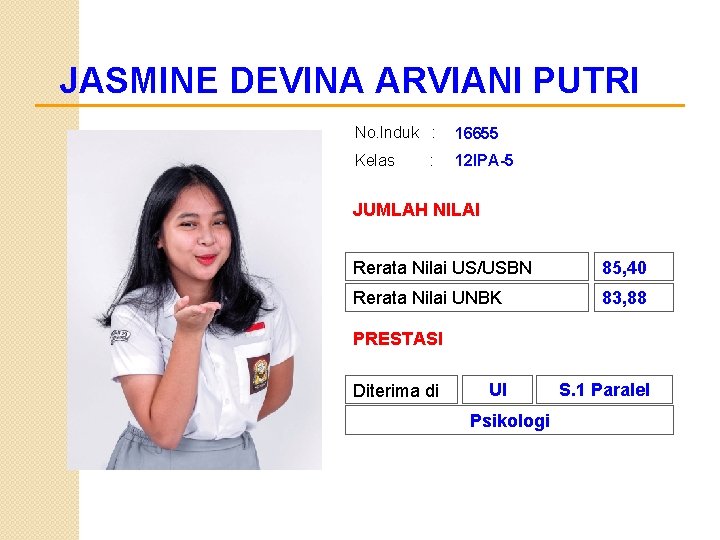 JASMINE DEVINA ARVIANI PUTRI No. Induk : 16655 Kelas 12 IPA-5 : JUMLAH NILAI