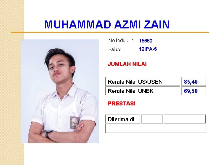 MUHAMMAD AZMI ZAIN No. Induk : 16660 Kelas 12 IPA-5 : JUMLAH NILAI Rerata