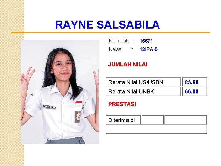 RAYNE SALSABILA No. Induk : 16671 Kelas 12 IPA-5 : JUMLAH NILAI Rerata Nilai