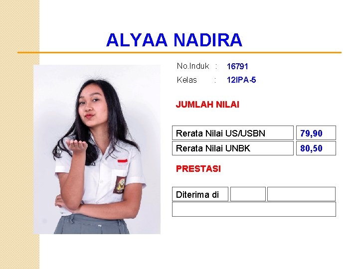 ALYAA NADIRA No. Induk : 16791 Kelas 12 IPA-5 : JUMLAH NILAI Rerata Nilai