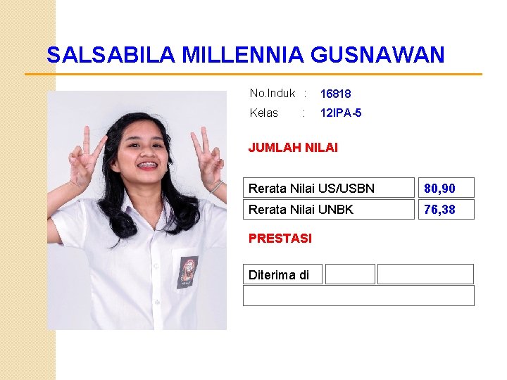 SALSABILA MILLENNIA GUSNAWAN No. Induk : 16818 Kelas 12 IPA-5 : JUMLAH NILAI Rerata