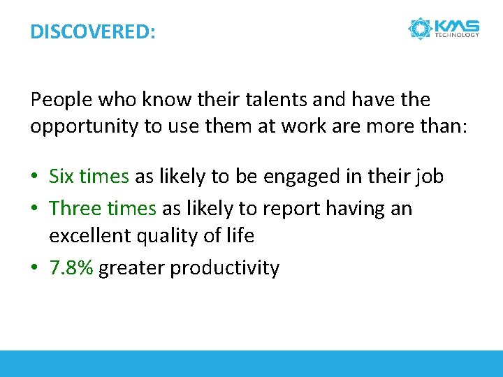 DISCOVERED: People who know their talents and have the opportunity to use them at