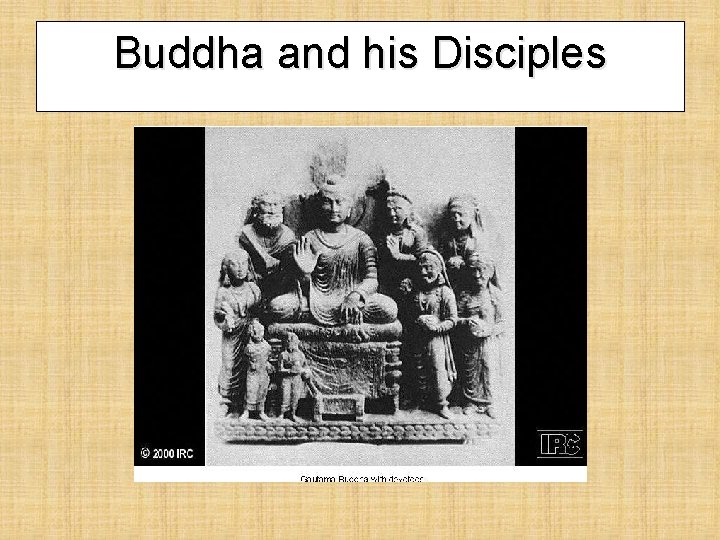 Buddha and his Disciples 