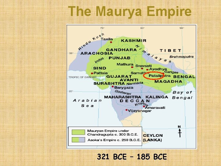 The Maurya Empire 321 BCE – 185 BCE 