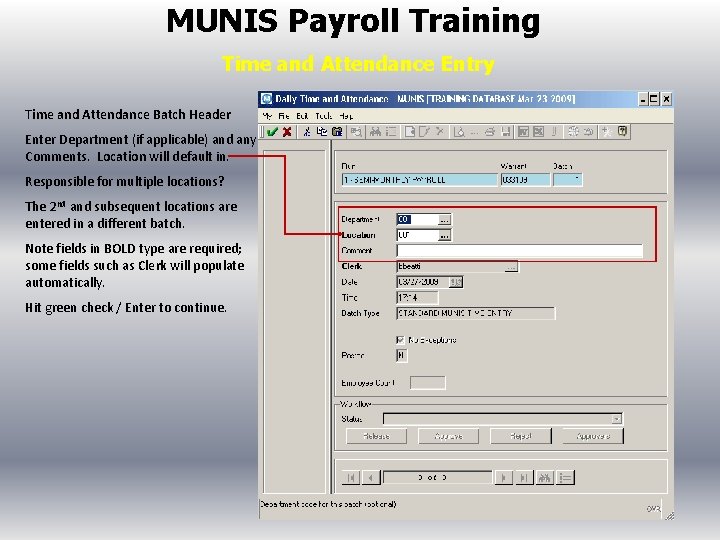 MUNIS Payroll Training Time and Attendance Entry Time and Attendance Batch Header Enter Department