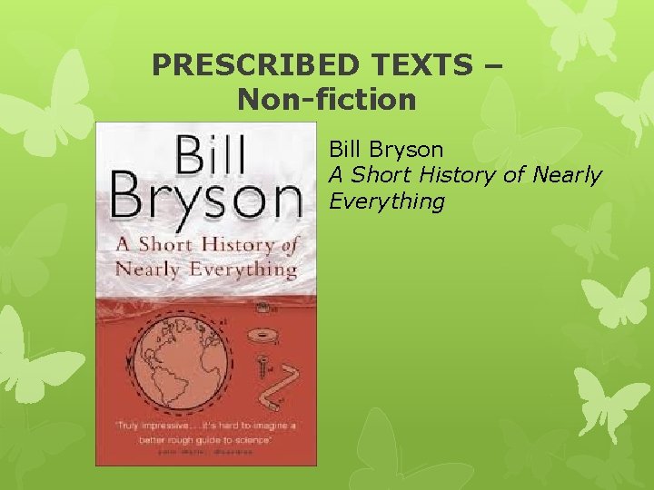 PRESCRIBED TEXTS – Non-fiction Bill Bryson A Short History of Nearly Everything 