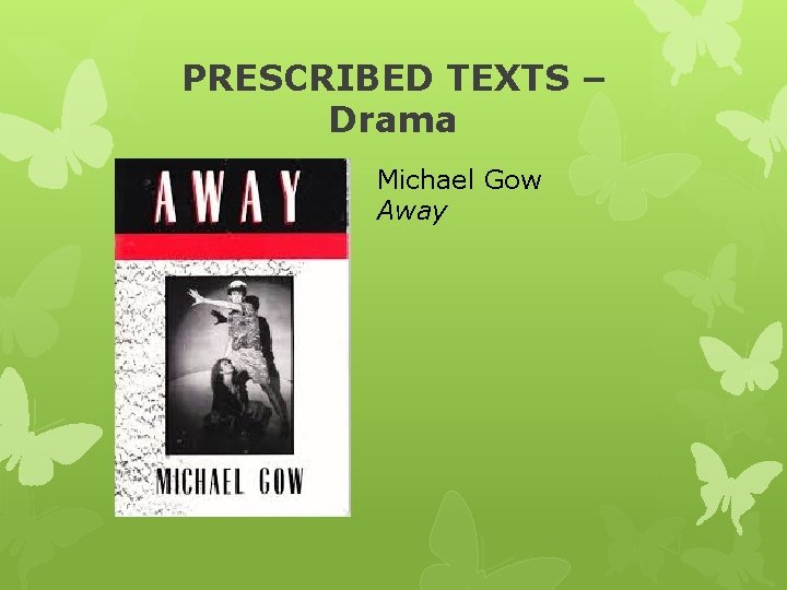 PRESCRIBED TEXTS – Drama Michael Gow Away 