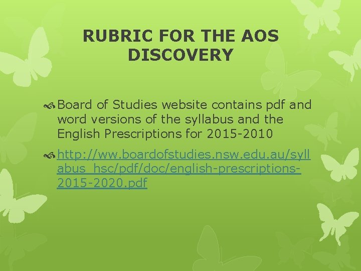 RUBRIC FOR THE AOS DISCOVERY Board of Studies website contains pdf and word versions