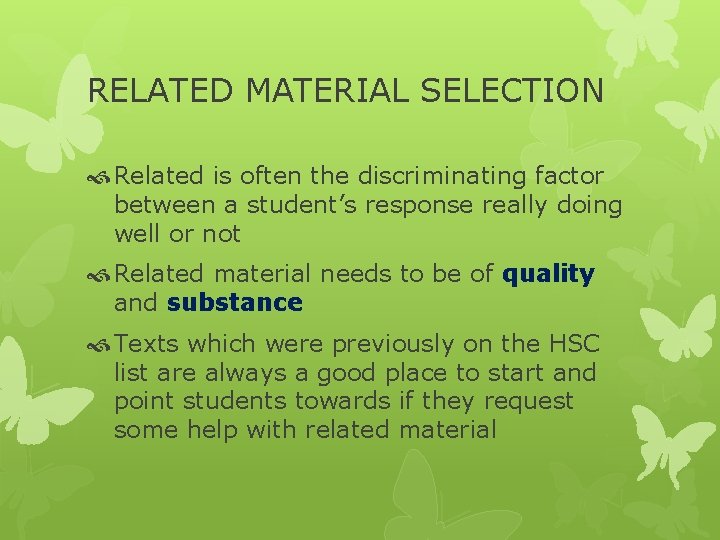 RELATED MATERIAL SELECTION Related is often the discriminating factor between a student’s response really