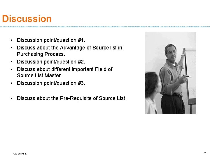 Discussion • Discussion point/question #1. • Discuss about the Advantage of Source list in