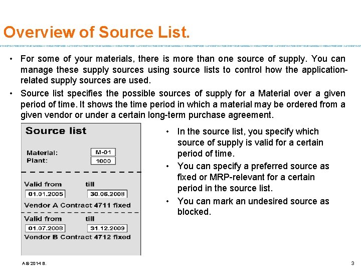 Overview of Source List. • For some of your materials, there is more than
