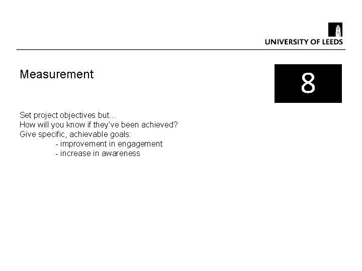 Measurement Set project objectives but… How will you know if they’ve been achieved? Give