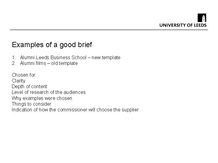 Examples of a good brief 1. Alumni Leeds Business School – new template 2.