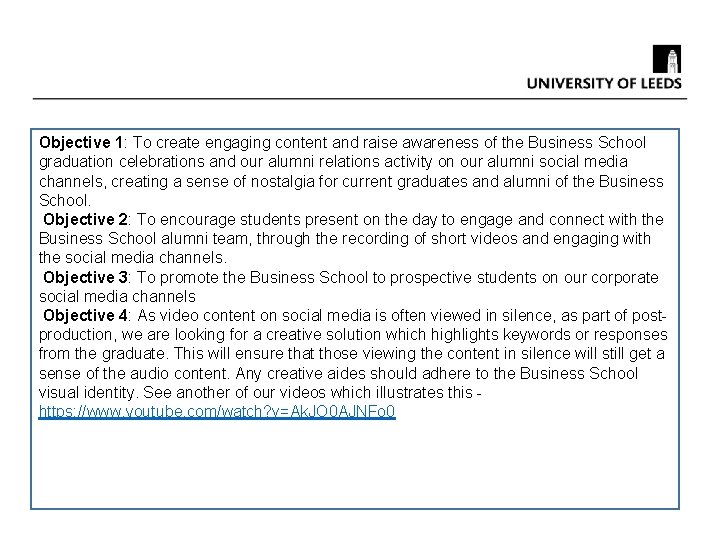 Objective 1: To create engaging content and raise awareness of the Business School graduation