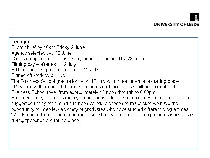 Timings: Submit brief by 10 am Friday 9 June Agency selected w/c 12 June