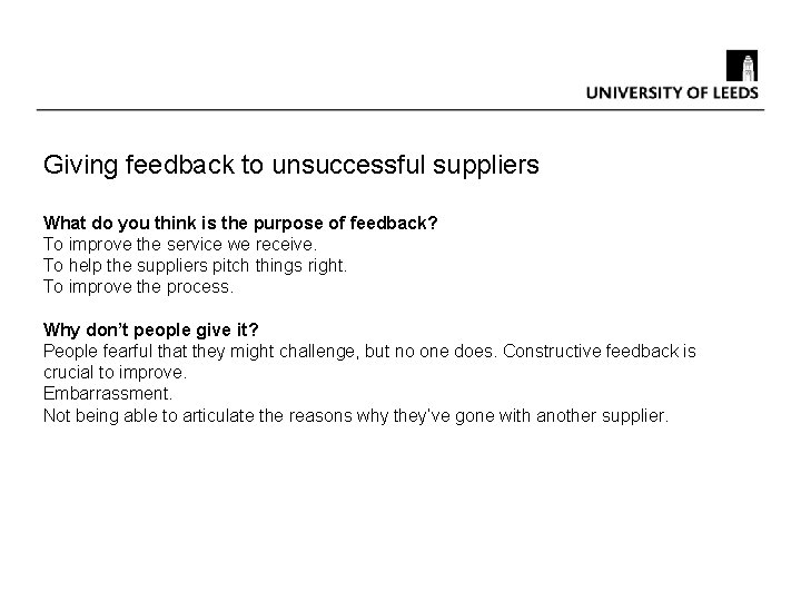 Giving feedback to unsuccessful suppliers What do you think is the purpose of feedback?