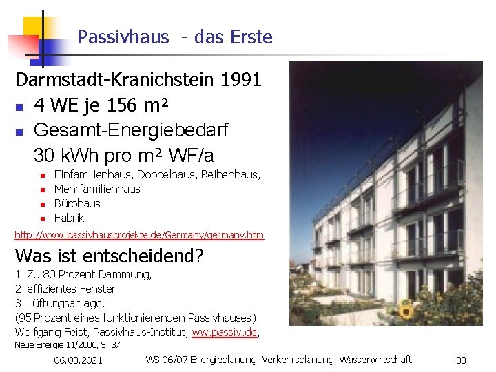 Passivhaus - das Erste Darmstadt-Kranichstein 1991 n 4 WE je 156 m² n Gesamt-Energiebedarf