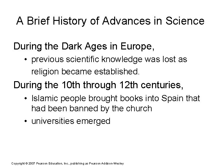 A Brief History of Advances in Science During the Dark Ages in Europe, •