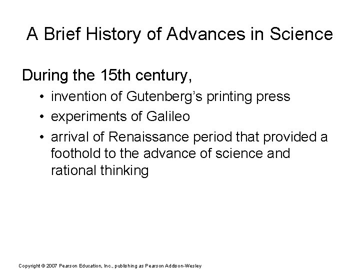 A Brief History of Advances in Science During the 15 th century, • invention